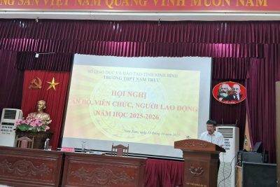 HỘI NGHỊ CÁN BỘ, VIÊN CHỨC, NGƯỜI LAO ĐỘNG TRƯỜNG THPT NAM TRỰC NĂM HỌC 2025-2026