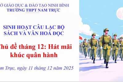 Sinh hoạt CLB Sách và Văn hóa đọc tháng 12 – Hào hùng và Xúc động với chủ đề “Hát mãi khúc quân hành”