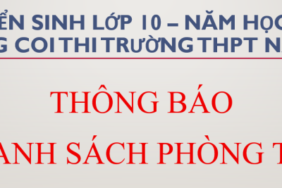 Danh sách phòng thi tuyển sinh lớp 10 năm học 2026-2027 – HĐCT Trường THPT Nam Trực